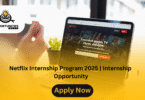 Netflix Internship Program 2025 | Internship Opportunity