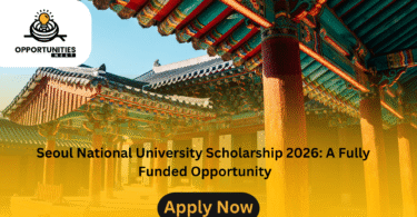 Seoul National University Scholarship 2026: A Fully Funded Opportunity