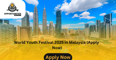 World Youth Festival 2025 in Malaysia (Apply Now)