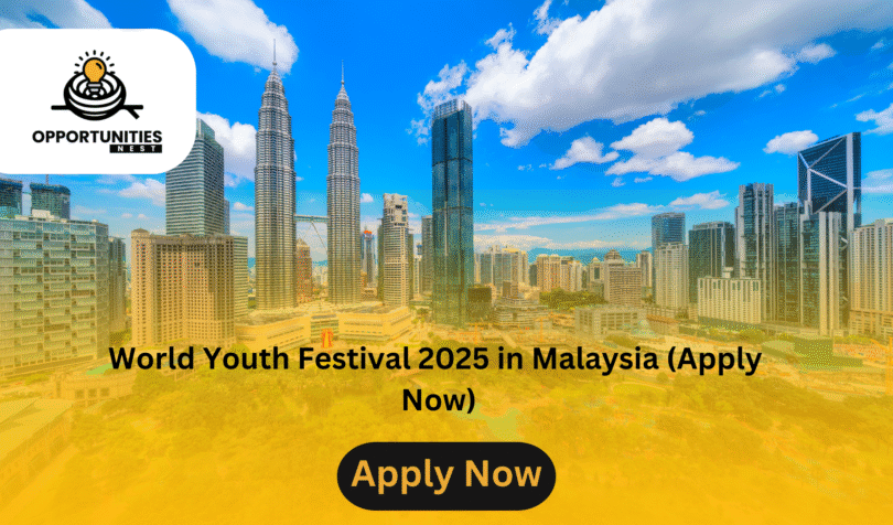 World Youth Festival 2025 in Malaysia (Apply Now)