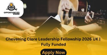 Chevening Clore Leadership Fellowship 2026 UK Fully Funded
