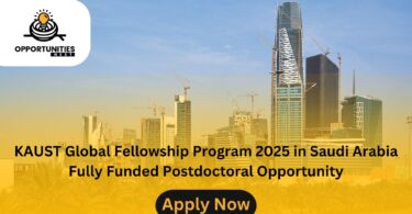 KAUST Global Fellowship Program 2025 in Saudi Arabia – Fully Funded Postdoctoral Opportunity