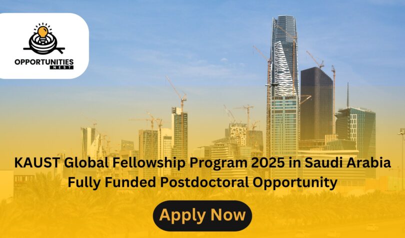 KAUST Global Fellowship Program 2025 in Saudi Arabia – Fully Funded Postdoctoral Opportunity