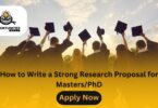 How to Write a Strong Research Proposal for Masters/PhD