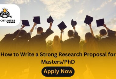 How to Write a Strong Research Proposal for Masters/PhD